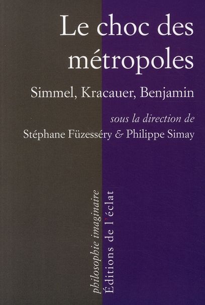 Emprunter Le choc des métropoles. Simmel, Kracauer, Benjamin livre