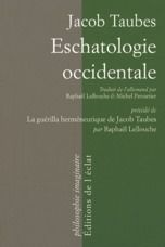 Emprunter Eschatologie occidentale. Précédé de La guérilla herméneutique de Jacob Taubes par Raphaël Lellouche livre