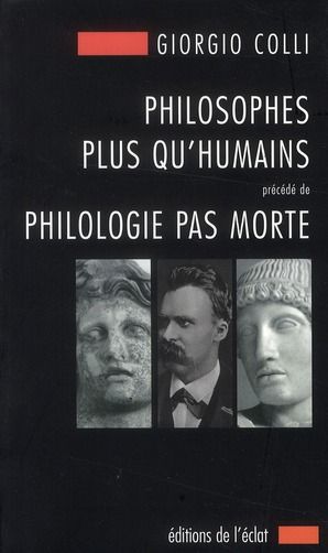 Emprunter Philosophes plus qu'humains précédé de Philologie pas morte livre