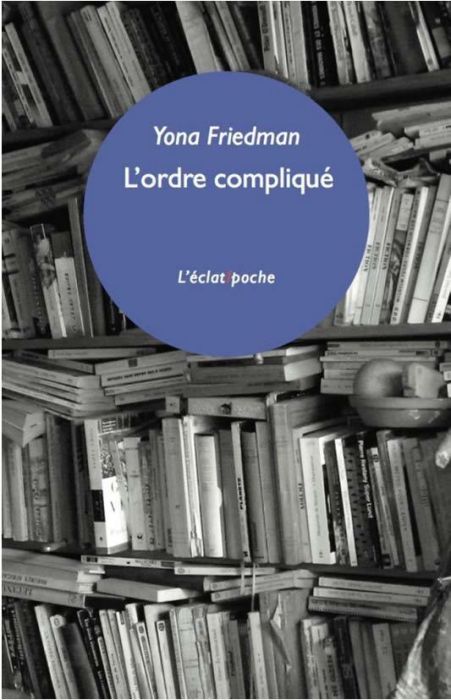 Emprunter L'ordre compliqué. Et autre fragments livre