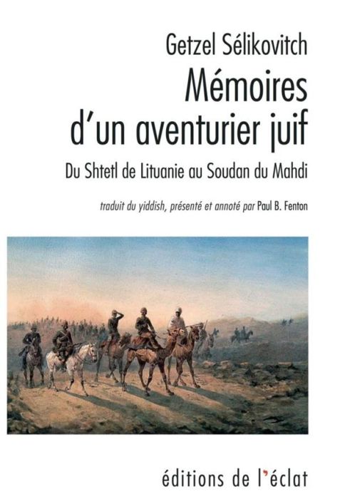 Emprunter Mémoires d'un aventurier juif. Du Shtetl de Lituani au Soudan du Mahdi livre