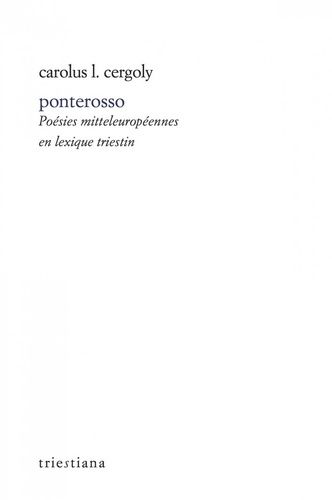 Emprunter Ponterosso. Poésies mitteleuropéennes en lexique triestin livre