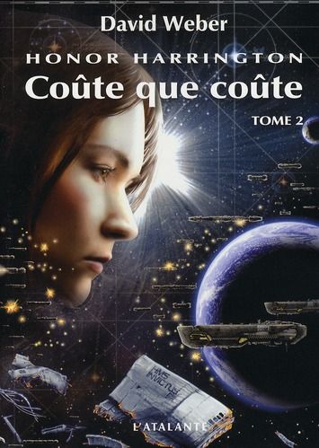 Emprunter Honor Harrington Tome 2 : Coûte que coûte livre