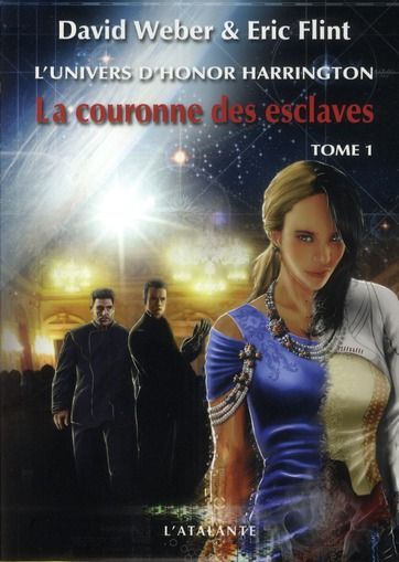 Emprunter L'univers d'Honor Harrington : La couronne des esclaves. Tome 1 livre