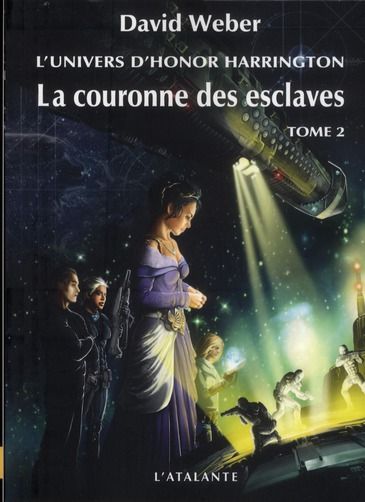 Emprunter L'univers d'Honor Harrington : La couronne des esclaves. Tome 2 livre