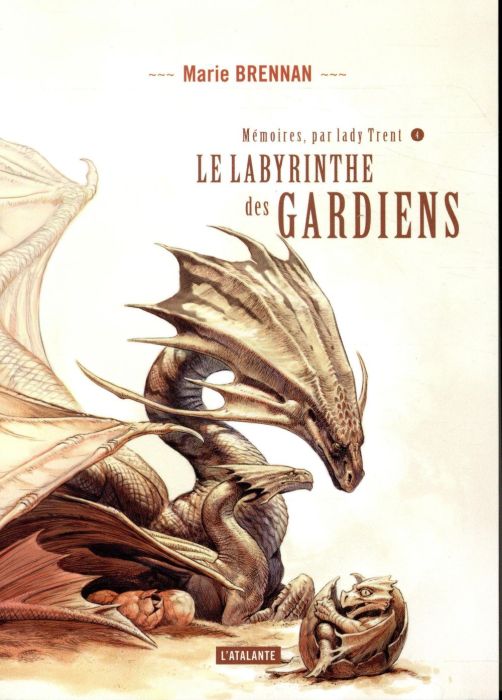 Emprunter Mémoires, par Lady Trent Tome 4 : Le labyrinthe des gardiens livre