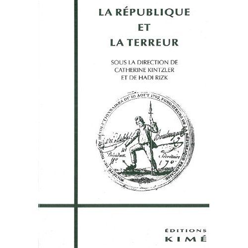 Emprunter La République et la Terreur. Actes du séminaire organisé par le Collège international de philosophie livre