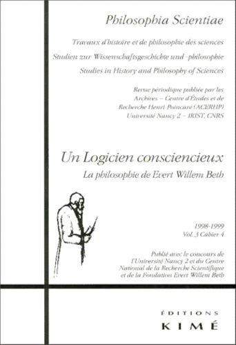 Emprunter Philosophia Scientiae Volume 3 N° 4/1998-1999 : La philosophie de Evert Willem Beth. Actes du Colloq livre