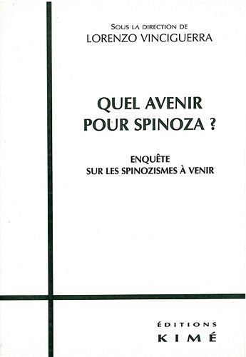 Emprunter Quel avenir pour Spinoza ? Enquête sur les spinozismes à venir livre