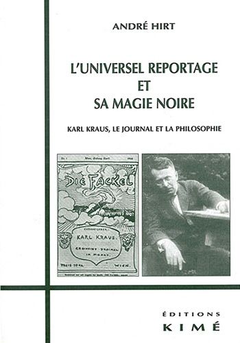 Emprunter L'universel reportage et sa magie noire. Karl Kraus, le journal et la philosophie livre