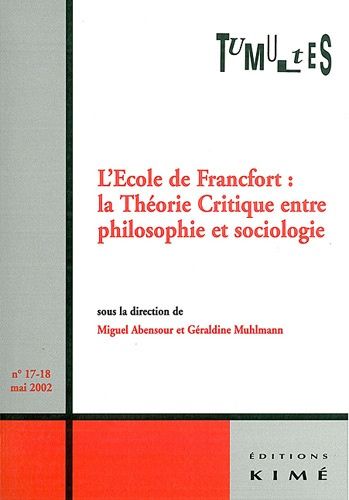 Emprunter Tumultes N° 17-18, Mai 2002 : L'Ecole de Francfort : la Théorie Critique entre philosophie et sociol livre