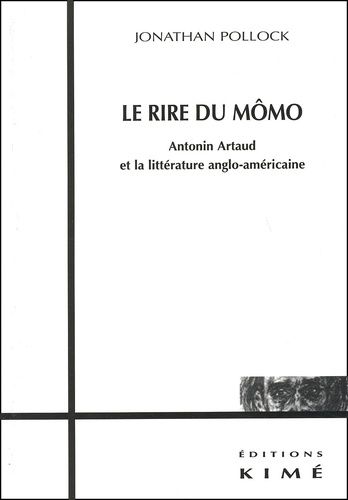 Emprunter Le rire du Mômo. Antonin Artaud et la littérature anglo-américaine livre