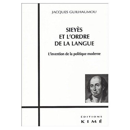 Emprunter Sieyès et l'ordre de la langue. L'invention de la politique moderne livre