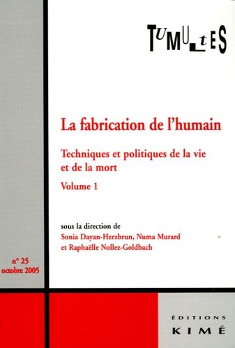 Emprunter Tumultes N° 25, octobre 2005 : La fabrication de l'humain. Techniques et politiques de la vie et de livre