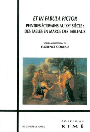 Emprunter Et in fabula pictor. Peintres-écrivains au XXe siècle : des fables en marge des tableaux livre