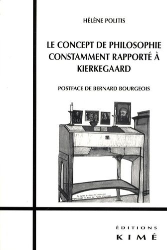 Emprunter Le concept de philosophie constamment rapporté a Kierkegaard livre