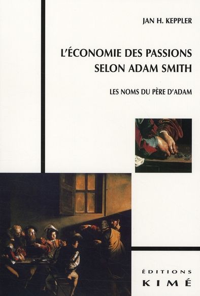 Emprunter L'économie des passions selon Adam Smith. Les noms du père d'Adam livre