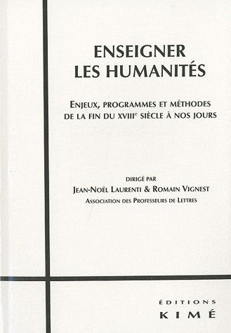 Emprunter Enseigner les humanités. Enjeux, programmes et méthodes de la fin du XVIIIe siècle à nos jours livre