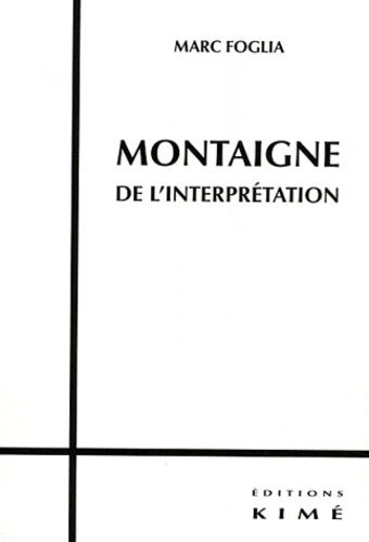 Emprunter Montaigne. De l'interprétation livre