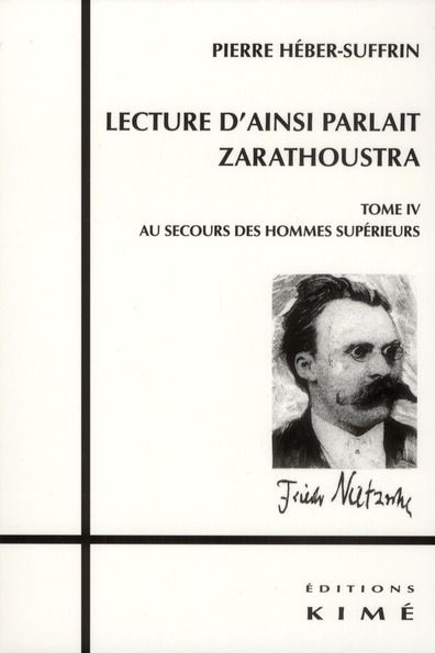 Emprunter Lecture d'ainsi parlait Zarathoustra. Tome 4, Au secours des hommes supérieurs livre