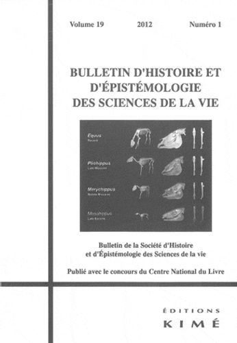 Emprunter Bulletin d'histoire et d'épistémologie des sciences de la vie Volume 19 N° 1/2012 : Bulletin d'histo livre