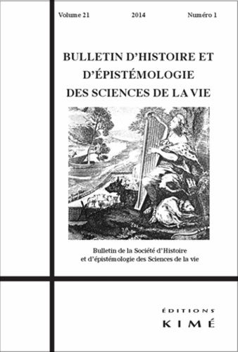 Emprunter Bulletin d'histoire et d'épistémologie des sciences de la vie Volume 21 N° 1/2014 livre