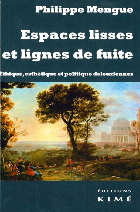 Emprunter Espaces lisses et lignes de fuite. Ethique, esthétique et politique deleuziennes livre