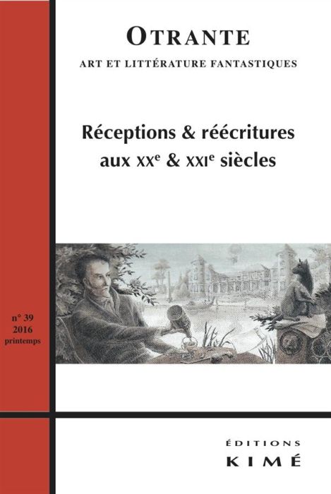 Emprunter Otrante N° 39, printemps 2016 : Réceptions & réécritures aux XXe & XXIe siècles livre