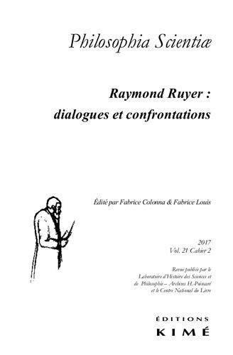 Emprunter Philosophia Scientiae N° 21/2 : Raymond Ruyer : dialogues et confrontations livre