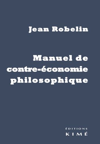 Emprunter Manuel de contre-économie philosophique livre