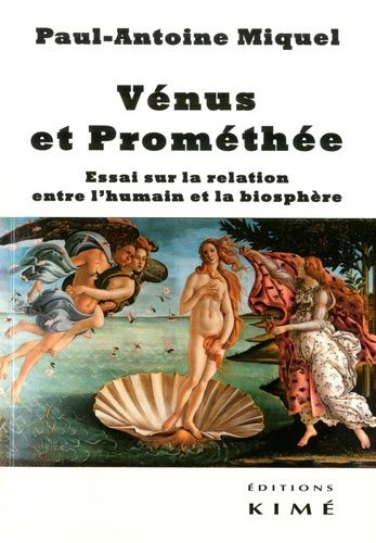 Emprunter Vénus et Prométhée. Essai sur la relation entre l’humain et la biosphère livre