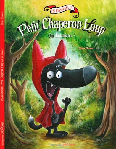 Emprunter Les aventures du Petit Chaperon Loup : Les aventures du Petit Chaperon Loup qui fait miaou ! livre