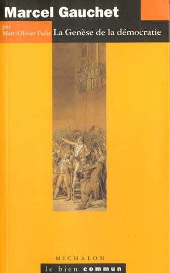 Emprunter Marcel Gauchet. La genèse de la démocratie livre