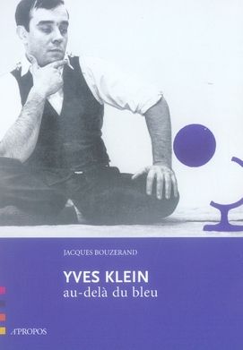 Emprunter Yves Klein. Au-delà du bleu livre