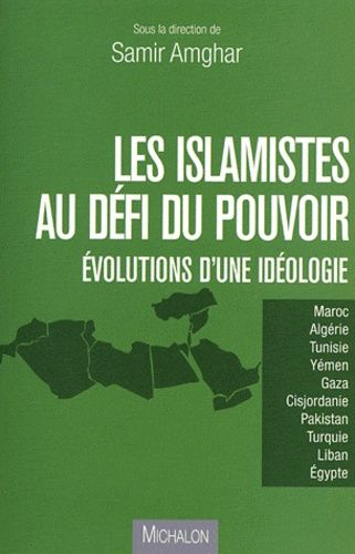 Emprunter Les islamistes au défi du pouvoir. Evolutions d'une idéologie livre