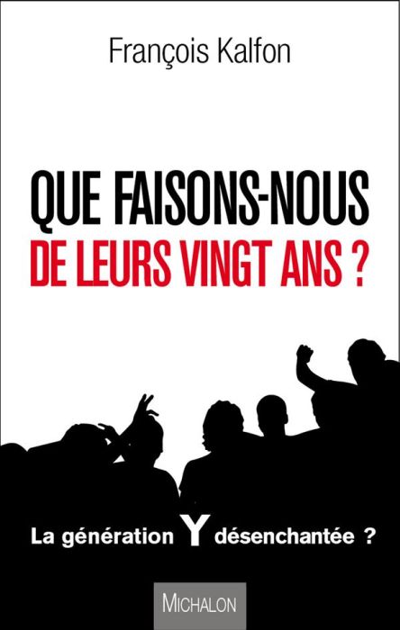 Emprunter Que faisons-nous de leurs vingt ans ? livre