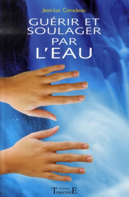 Emprunter Guérir et soulager par l'eau livre