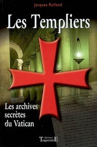 Emprunter Les Templiers. Les archives secrètes du Vatican livre