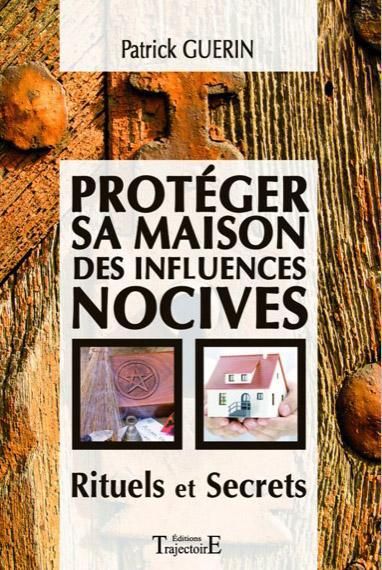 Emprunter Protéger sa maison des influences nocives. Rituels et Secrets livre