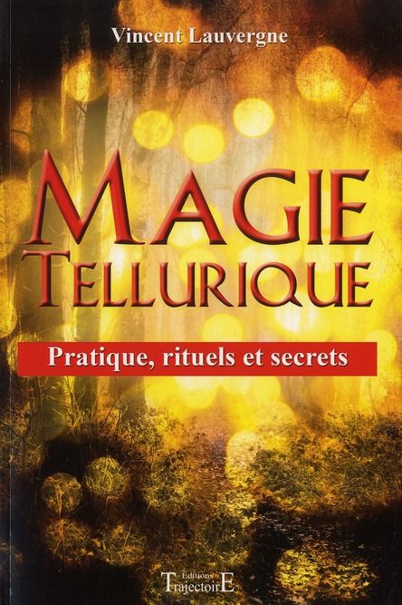 Emprunter Magie tellurique. Pratique, rituels et secrets livre