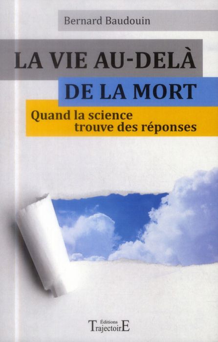 Emprunter La vie au-delà de la mort. Quand la science trouve des réponses livre