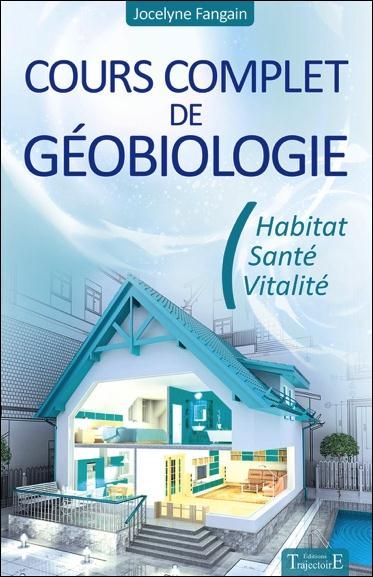 Emprunter Cours complet de géobiologie. Habitat, santé et vitalité livre