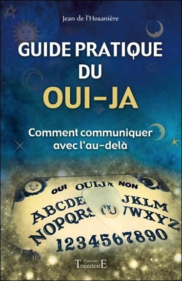 Emprunter Guide pratique du oui-ja : comment communiquer avec l'au-delà livre