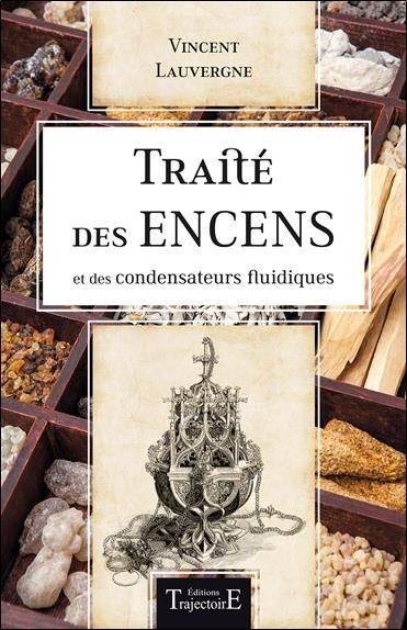 Emprunter Traité des encens et des condensateurs fluidiques. A l'usage des magiciens... livre