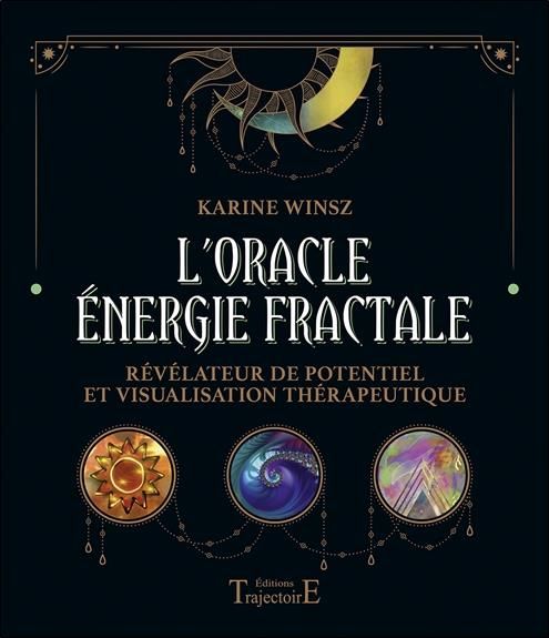 Emprunter L'Oracle Energie fractale. Révélateur de potentiel et visualisation thérapeutique livre