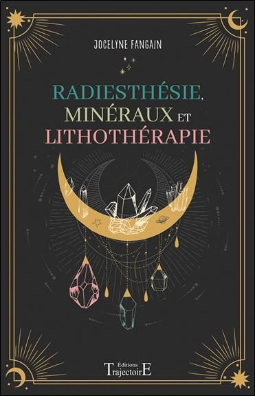 Emprunter Radiesthésie, minéraux et lithothérapie livre