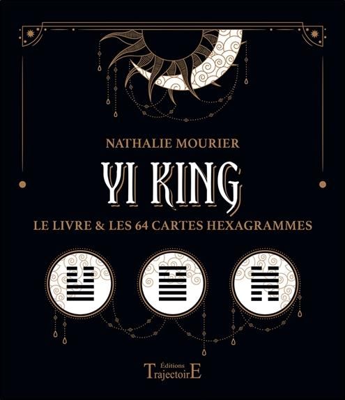 Emprunter Yi King. Le livre & les 64 cartes hexagrammes livre