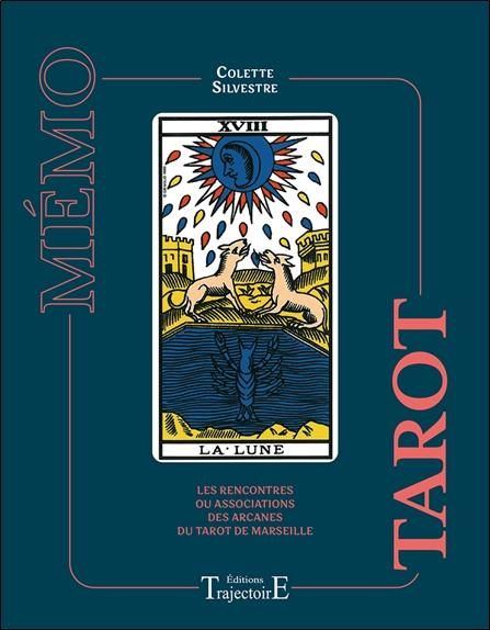 Emprunter Mémo Tarot. Les rencontres ou associations des arcanes du Tarot de Marseille livre