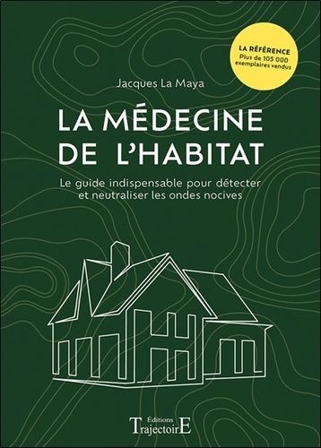 Emprunter La médecine de l'habitat - Le guide indispensable pour détecter et neutraliser les ondes nocives livre