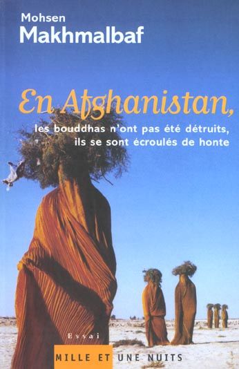 Emprunter En Afghanistan, les bouddhas n'ont pas été détruits, ils se sont écroulés de honte livre